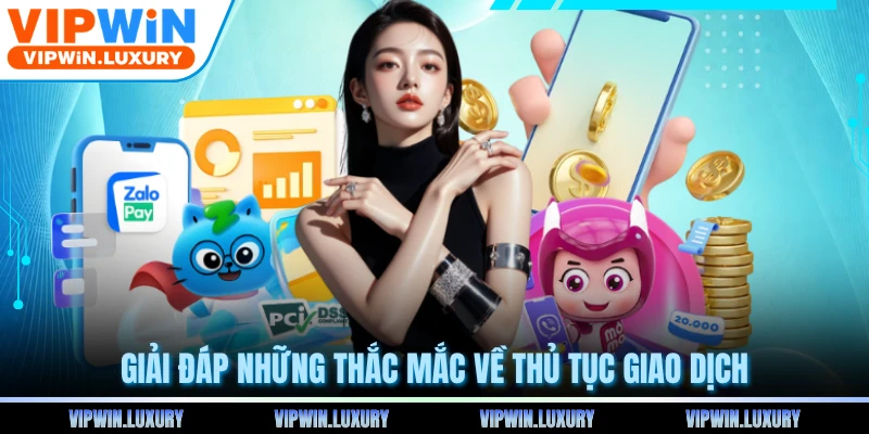 Giải đáp những thắc mắc về thủ tục giao dịch